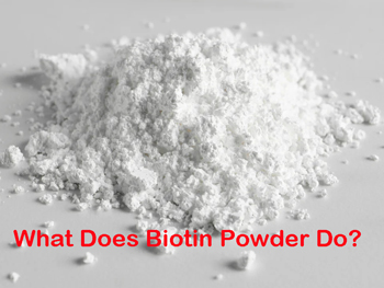 What Does Biotin Powder Do?